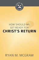 [9781601787026] How Should We Get Ready for Christ's Return?