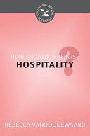 [9781601785473] How Should I Exercise Hospitality?