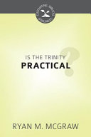 [9781601784711] Is the Trinity Practical?