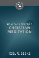 [9781601784919] How Can I Practice Christian Meditation?