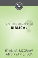 [9781601784292] Is Church Membership Biblical?