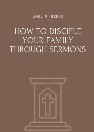 [9781943539697] How to Disciple Your Family Through Sermons