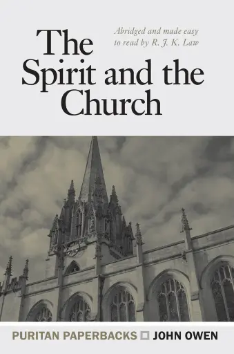 [The Spirit and the Church (Puritan Paperbacks)] The Spirit and the Church (Puritan Paperbacks)