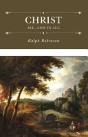 [9798886862119] Christ All, and in All: Several Significant Similitudes by Which the Lord Jesus Christ Is Described in the Holy Scriptures