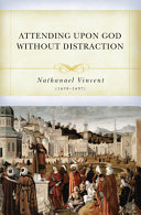 [9798886860238] Attending upon God without Distraction (Vincent, Nathaniel)