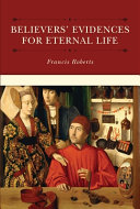 [9781601788573] Believers' Evidences for Eternal Life (Roberts)