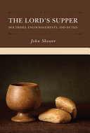 [9781601788283] The Lord's Supper: Doctrines, Encouragements, and Duties (Shower)