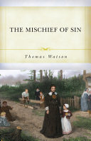[9781601789679] The Mischief of Sin (Watson)
