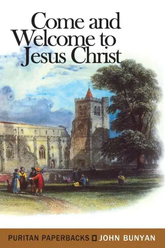 [Come and Welcome to Jesus Christ (Puritan Paperbacks)] Come and Welcome to Jesus Christ (Puritan Paperbacks)