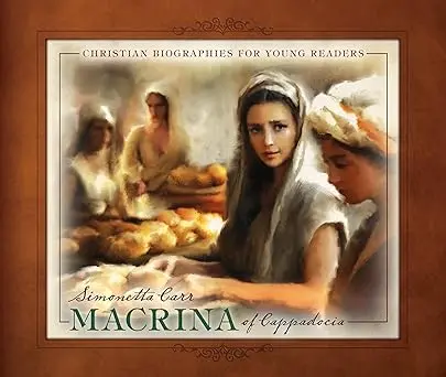 [9798886861556] Macrina of Cappadocia - Christian Biographies for Young Readers (Carr)