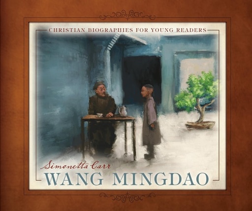 [9798886860436] Wang Mingdao - Christian Biographies for Young Readers (Carr)