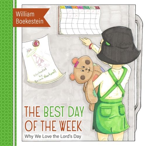 [9781601789198] The Best Day of the Week: Why We Love the Lord's Day