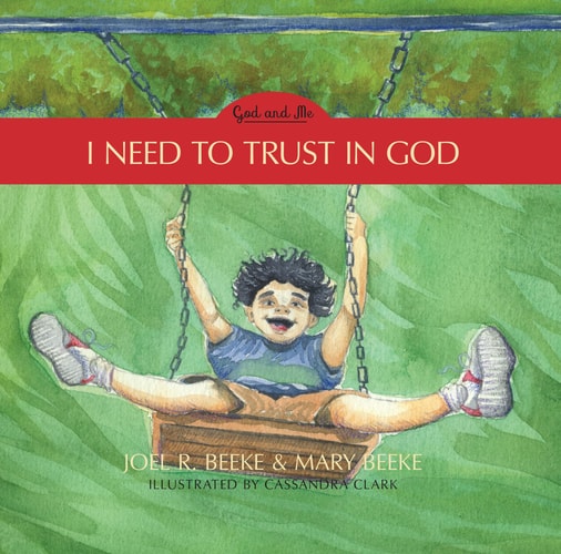 [9781601788696] I Need to Trust in God - God and Me Series, Volume 1