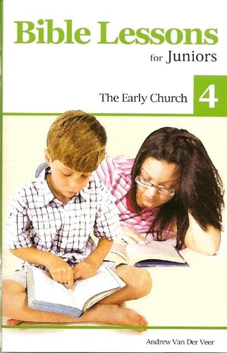 [9781601780157] Bible Lessons for Juniors (vol. 4): The Early Church