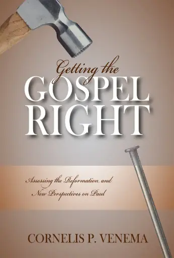 [Getting the Gospel Right] Getting the Gospel Right