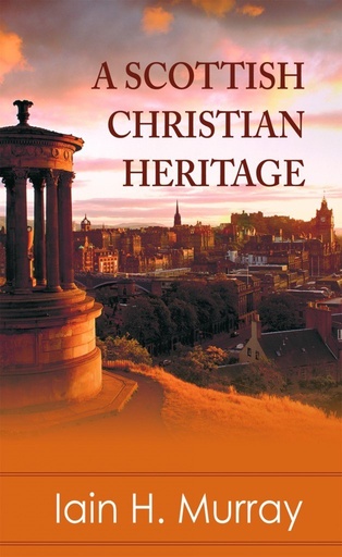 [A Scottish Christian Heritage] A Scottish Christian Heritage