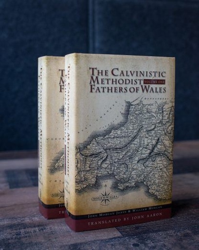 [The Calvinistic Methodist Fathers of Wales] The Calvinistic Methodist Fathers of Wales - Vol 1&2