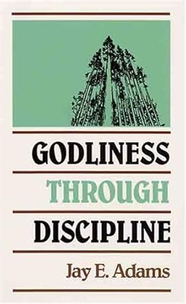 [Godliness Through Discipline] Godliness Through Discipline