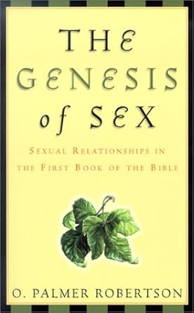 [The Genesis of Sex: Sexual Relationships in the First Book of the Bible] The Genesis of Sex: Sexual Relationships in the First Book of the Bible