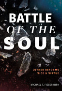 [9780758673916] Battle of the Soul: Luther Reforms Vice and Virtue