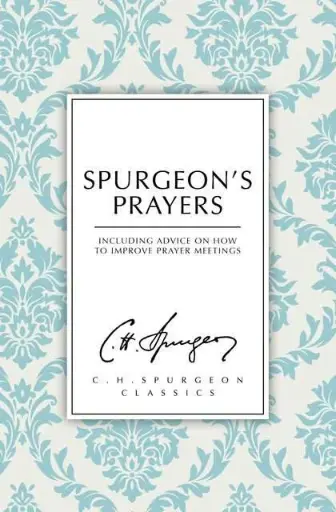 [Spurgeon's Prayers ] Spurgeon's Prayers 